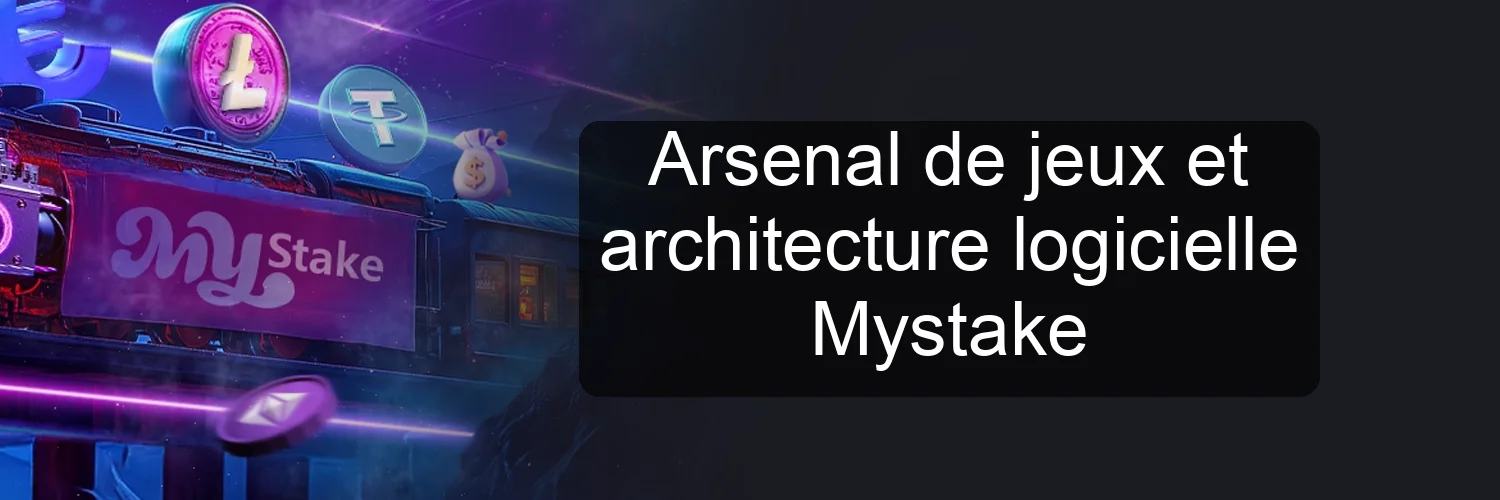 Arsenal de jeux et architecture logicielle Mystake